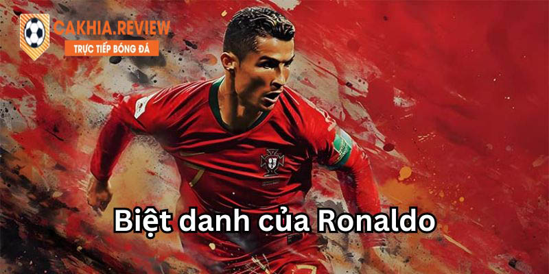 biệt danh của ronaldo