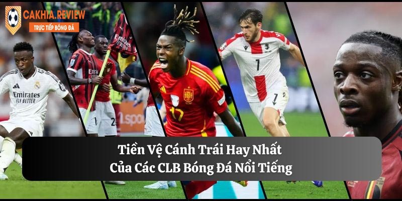 tiền vệ cánh trái hay nhất